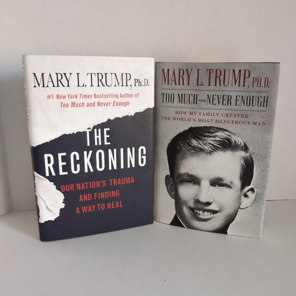 Lot of 2 Mary L. Trump Ph.D. Books; Too Much and Never Enough; The Reckoning - Picture 1 of 15